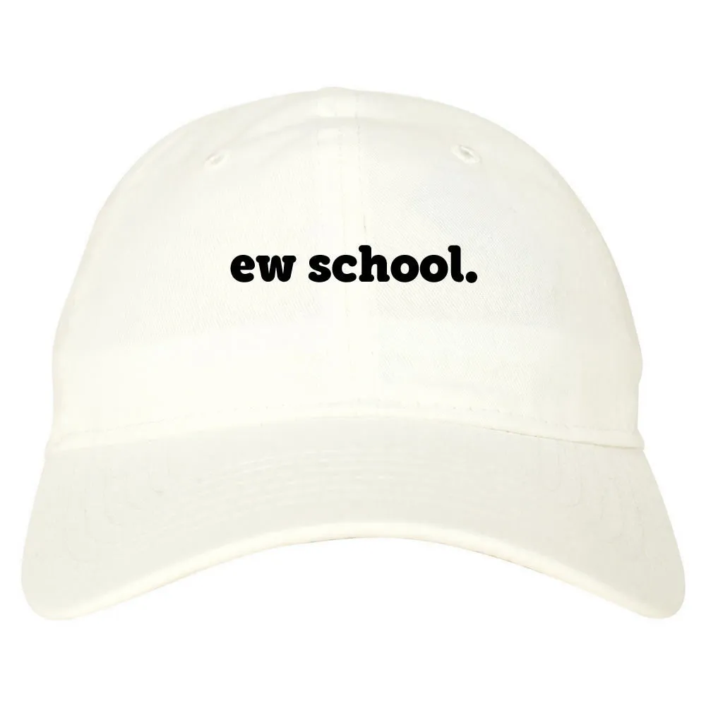 Ew School Dad Hat Cap