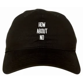 How About No Dad Hat Cap