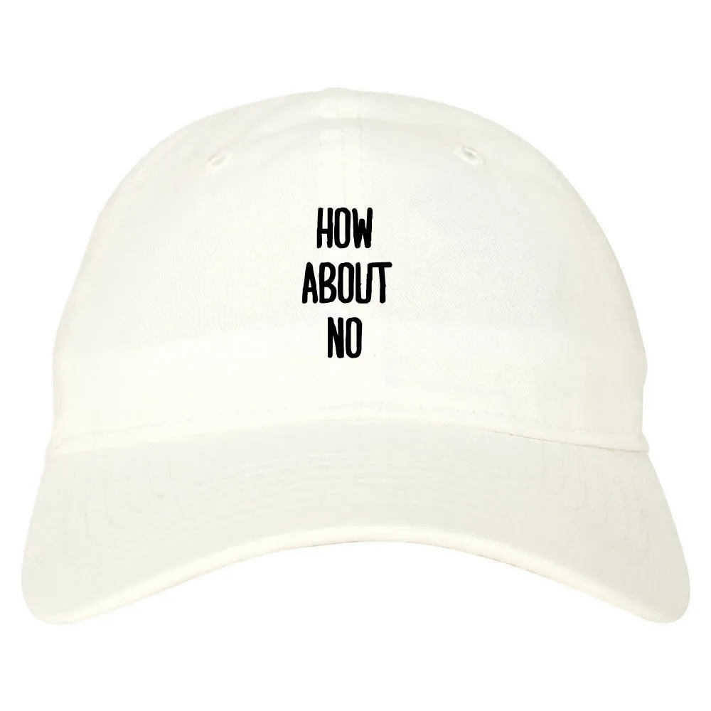 How About No Dad Hat Cap