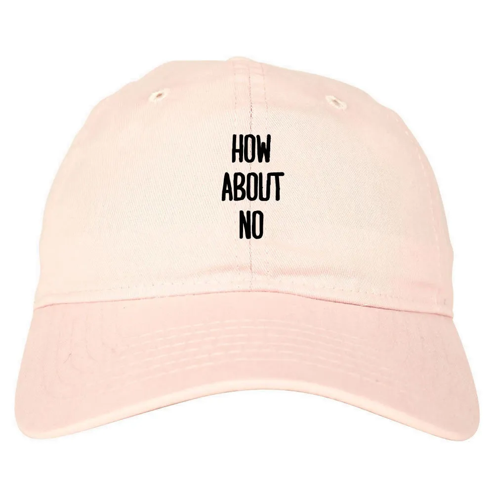 How About No Dad Hat Cap