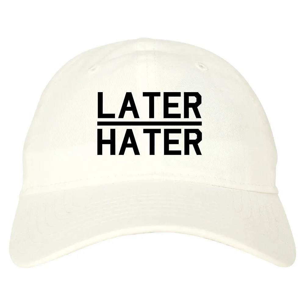 Later Hater Dad Hat